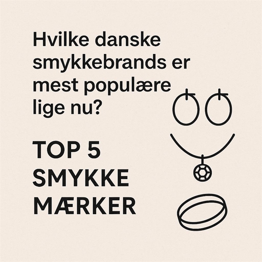Welche dänischen Schmuckmarken sind derzeit am beliebtesten?